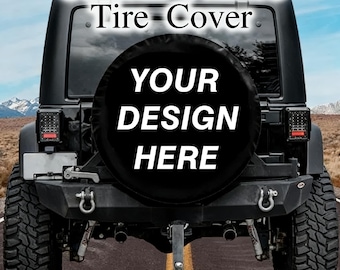 Custom Spare Tire Cover: Personalized Photo & Text - Jeep, RV, Bronco