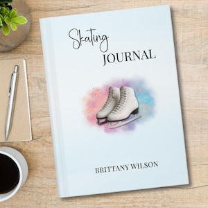 May include: A white journal titled Skating JOURNAL by Brittany Wilson, featuring a central illustration of white ice skates set against a soft, colourful watercolour-style background with small star accents, presented in a clean, professional layout.