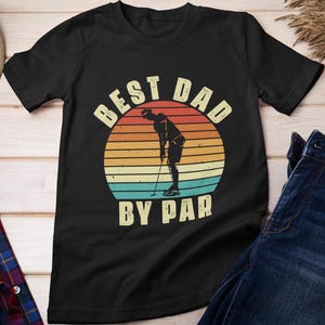 Golf Shirt, Best Dad By Par T-shirt, Golfing Dad Shirt, Golf Shirt for Men Dad, Golfer Vintage Shirt, Father&#39;s Day Golf Vintage Shirt