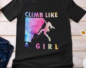Climbing Tee, Climb Like a Girl Outfit, Climbing Lovers Women Girls Tie Dye Shirt