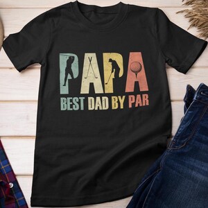 Golf Shirt, Best Dad By Par T-shirt, Golfing Sports Lovers Shirt, Golfer Dad T-shirt, Golf Father&#39;s Day Shirt, Golf Shirt for Dad Man