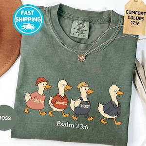 Comfort Colors Christian Goose Shirt, Psalm 23:6 Tee, Goodness and Mercy Follow Me