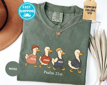 Comfort Colors Christian Goose Shirt, Psalm 23:6 Tee, Goodness and Mercy Follow Me