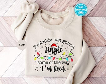 Sudadera navideña divertida: Jingle Some Of The Way I'm Tired Holiday Hoodie