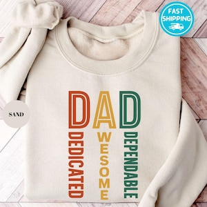 Retro Dad Sweatshirt, Dedicated Awesome Dependable Dad Sweatshirt, Dad Life Sweater, Fathers Day Gift, Father Hoodie, New Dad Gift