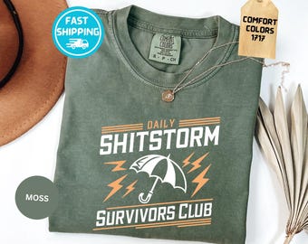 Comfort Colors® Daily Shitstorm Survivors Club Shirt, Funny Mental Heath Tee, Sarcastic T-shirt