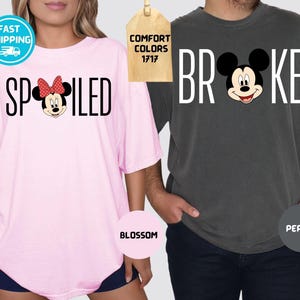 Comfort Colors® Broke and Spoiled Shirt, Disney Couple Shirt, Mickey and Minnie T-Shirt, Anniversary Tee, Disney Trip T-shirt, Holiday Shirt