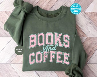 Books and Coffee Sweatshirt, Book Lover Crewneck Clothing Bookworm, Hoodie Teacher