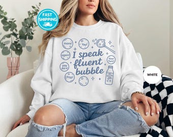 Play Therapy Sweatshirt, Mental Health Therapist Sweatshirt, I Speak Fluent Bubble Gift, Counselor Aesthetic Top for Bubble Therapy Sessions
