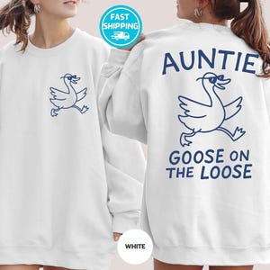 Auntie Goose Sweatshirt: Funny Retro Aunt Gift