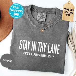 Comfort Colors Stay In Thy Lane Shirt, Proverbs 24:7 Bible Verse Tee