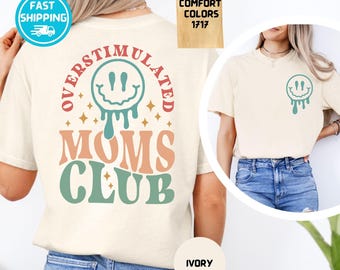 Overstimulated Moms Club Comfort Colors T-Shirt: Funny Mom Life Tee