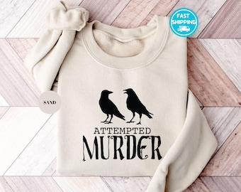 Sweat oiseau drôle, pull tentative de meurtre avec corbeau, cadeau femme, sweat à capuche pour homme