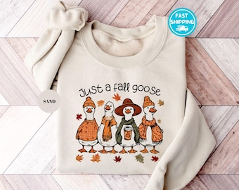 Just a Fall Goose Sweatshirt, Funny Goose Sweatshirt, Cozy Fall Sweater, Thanksgiving Sweatshirt, Goose Lover Hoodie