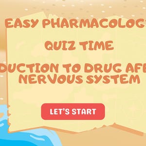 May include: A yellow and orange beach-themed quiz card with the text "Easy Pharmacology Quiz Time Introduction to Drug Affecting Nervous System" and a red button that says "Let's Start".