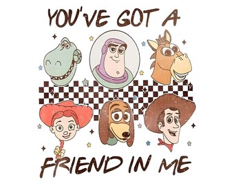 Retro You've Got A Friend In Me PNG, Friendship Png, Toy Friends Png, Family Vacation 2025 Png, Best Friends Png, Png File For Sublimation