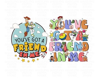 You&#39;ve Got A Friend In Me Svg, Toy Friends Svg, Family Trip Svg, Best Friends Svg, Magical Kingdom, Friendship Svg, Png Svg Files For Print