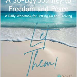 Let Them: A 30-Day Guided Journal & Workbook for Growth, Letting Go, and Personal Empowerment