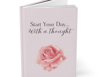 May include: A light purple journal with a pink rose and white polka dots. The cover reads "Start Your Day... With a Thought".
