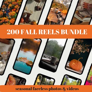 May include: A collection of smartphones displaying fall-themed images, including pumpkins, autumn leaves, and cozy scenes. The text "200 FALL REELS BUNDLE" is displayed on an orange banner, with "seasonal faceless photos & videos" below.