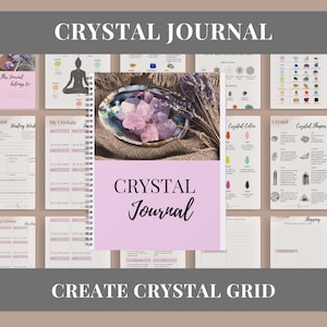 May include: A pink and white journal with the text "CRYSTAL JOURNAL" on the cover. The journal is surrounded by images of crystals, crystal grids, and other crystal-related information. The text "CREATE CRYSTAL GRID" is at the bottom of the image.