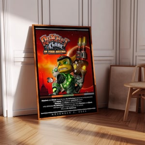 May include: A poster for the video game Ratchet & Clank: Up Your Arsenal. The poster features Ratchet and Clank standing in front of a red and orange background. The text on the poster reads "Ratchet & Clank: Up Your Arsenal" and "November 2, 2004".