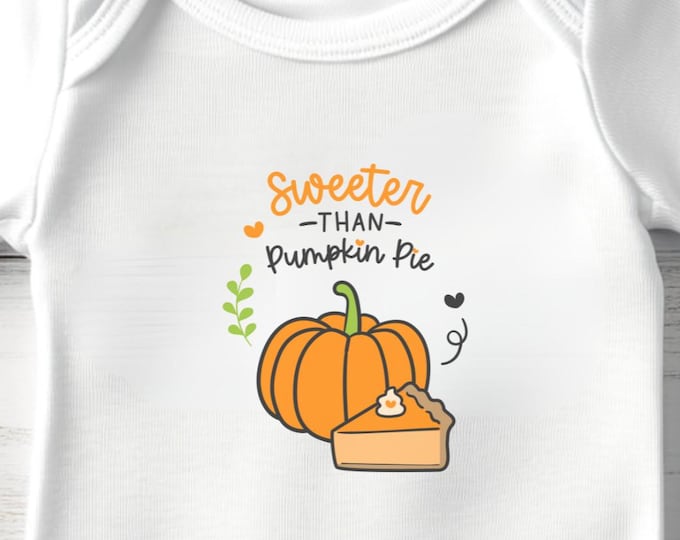Sweeter Than Pumpkin Pie Baby Bodysuit, Organic Cotton Infant Outfit, Fall Newborn Clothes
