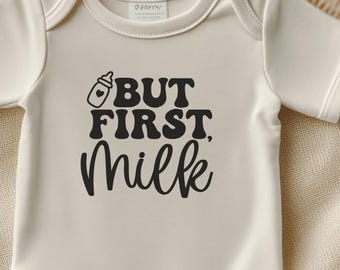But First Milk Onesie, Funny Infant Outfit, Organic Cotton Newborn Clothes