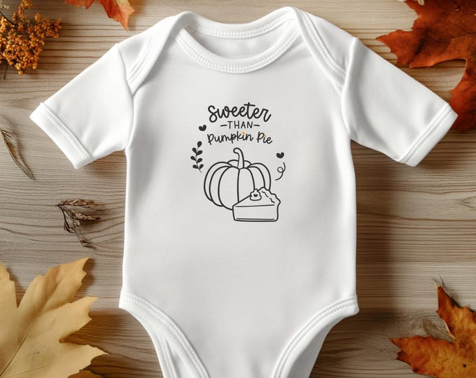 Custom ‘Sweeter than Pumpkin Pie’ Baby Onesie - Adorable First Thanksgiving Outfit, Fall Bodysuit, Newborn Gift Idea
