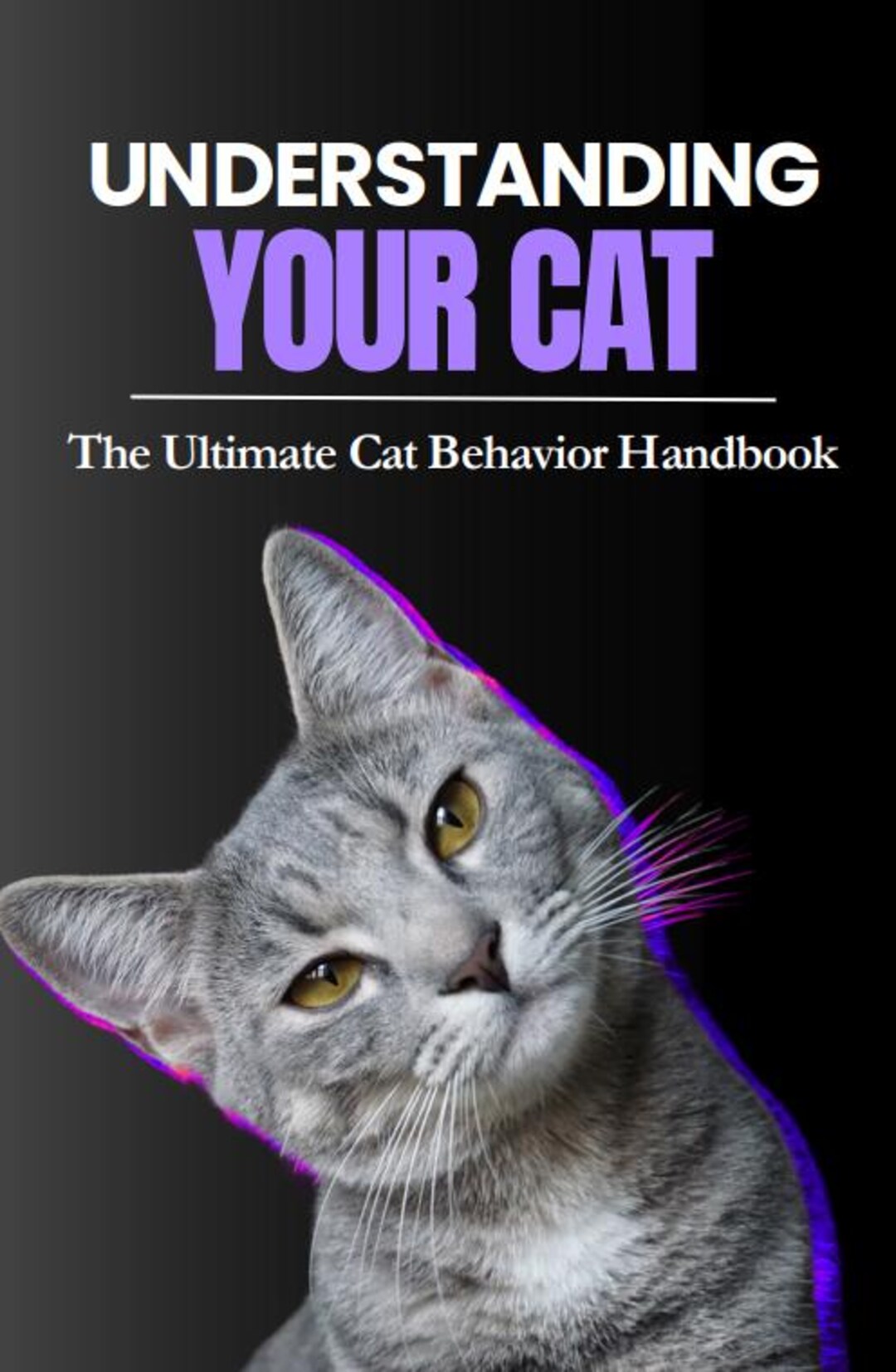 Understanding Your Cat. the Ultimate Cat Behavior Handbook Etsy