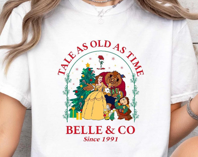 Beauty And The Beast Shirt, Tale As Old As Time Belle And Co Since 1991 Shirt , Disney Merry Christmas Sweatshirt, Belle Princess Tee