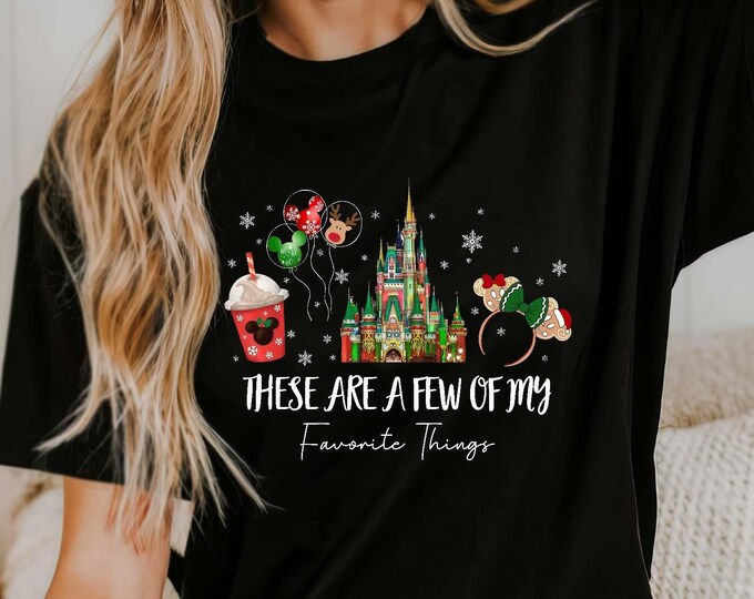 These Are a Few of my Favorite Things Disney Christmas Shirt, Christmas Gift, Disney Snacks Shirt, Christmas Castle Sweatshirt