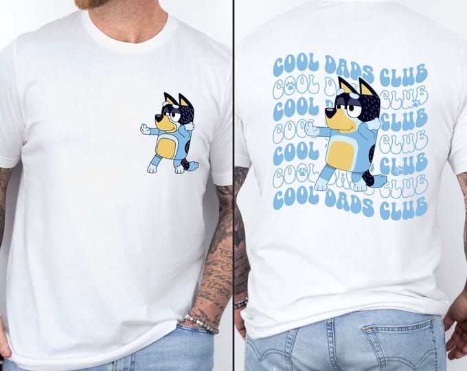 Cool Dads Club Bluey Shirt, Father's Day Gift Tshirt, Bluey Dad Shirt, Bluey Cartoon Dad Tshirt, Dad Birthday Gift Tee, Bluey Characters Tee