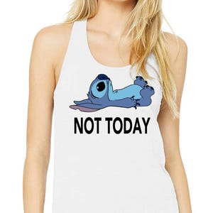 Disney Stitch Not Today Tank Top, Funny Stitch Quote Shirt, Stitch Racerback Tank, Disney Vacation Tank, Low Energy Summer Top, Stitch Tee