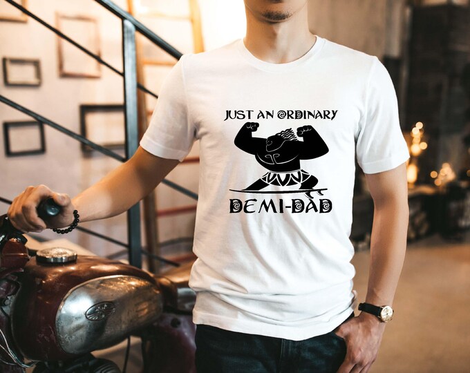 Just An Ordinary Demi Dad Shirt, Moana Inspired Maui Demigod Awesome Dad Sweatshirt, Father Protector T-Shirt, Father's Day Gift Tee