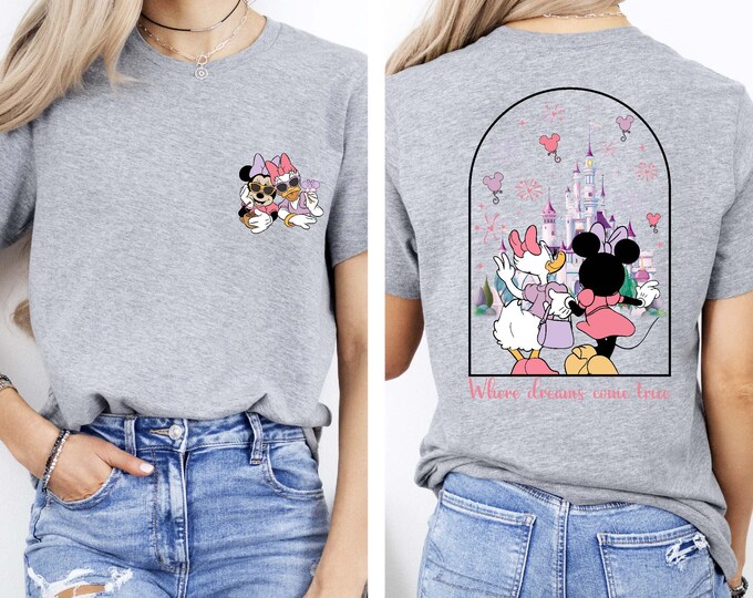 Where Dreams Come True T-shirt, Minnie Daisy Shirt, Disney Trip Sweatshirt, Disney Summer Shirt, Disney Friends Shirt