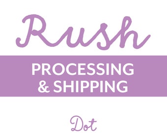 ADD-ON: Expedited Processing & Shipping