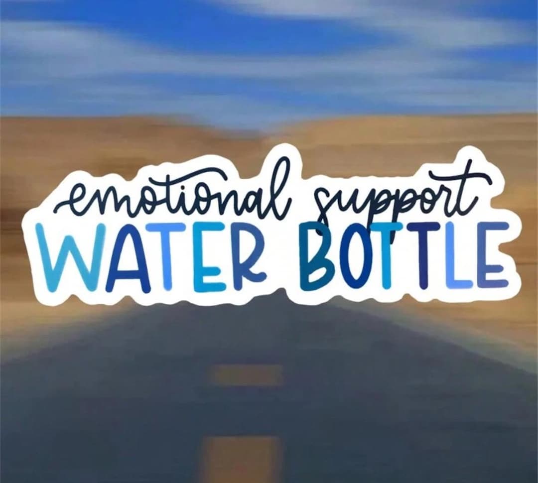 Emotional Support Water Bottle Sticker - Etsy
