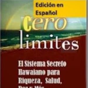 May include: A red book with the title "Cero limites" in white text. The subtitle is "El Sistema Secreto Hawaiano para Riqueza, Salud, Paz y Mas..." in white text. The author's name is "JOE VITALE" in white text. The book cover features a beach scene with a rainbow.