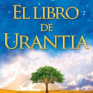 The Urantia Book - Downloadable PDF eBook in Spanish