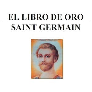 Può includere: Un'illustrazione vintage di Saint Germain, un maestro spirituale, con il titolo "El Libro de Oro" sopra la sua immagine.