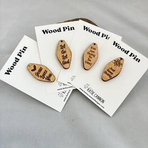 Inspirational Wood Pin | Laser Lapel Pin
