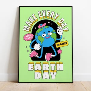 Rendi ogni giorno la giornata della Terra, stampa ecologica divertente, poster di alta qualità, carta semi-lucida di alta qualità
