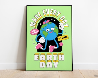 May include: A green poster with a cartoon Earth wearing a baseball cap and sunglasses. The Earth is holding up a peace sign and has a speech bubble that says "Save the Planet". The poster also says "Make Every Day Earth Day" and "Go Green".