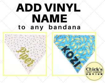 Add Vinyl Name to Any Bandana - Add On - Custom Pet Bandana