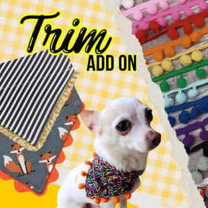 Add Trim to Any Bandana - ADD ON - Pom Pom, Tassel, Fringe, Ric Rac ...