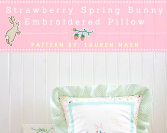 PDF Sewing Pattern- "Strawberry Spring Bunny" Embroidered Pillow