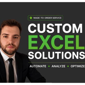 Puede incluir: Una persona con traje negro y corbata junto a un texto que dice MADE-TO-ORDER SERVICE, CUSTOM EXCEL SOLUTIONS y AUTOMATE • ANALYZE • OPTIMIZE. El fondo es gris oscuro y la palabra EXCEL está resaltada en texto de color verde brillante.