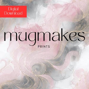 May include: Abstract art print with a swirling design in shades of pink, gray, and gold. The word "mugmakes" is displayed in a black, elegant font, with "PRINTS" below it. A red rectangle in the upper left corner reads "Digital Download."