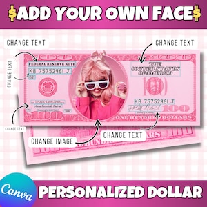 Puede incluir: Un diseño de billete de dólar rosa personalizado con el texto "ADD YOUR OWN FACES" en la parte superior. El diseño incluye una foto de una persona con gafas de sol y el texto "CHANGE TEXT" y "CHANGE IMAGE".